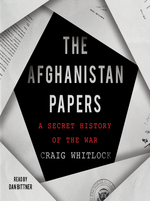 Title details for The Afghanistan Papers by Craig Whitlock - Wait list